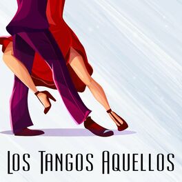 Album cover of Los Tangos Aquellos