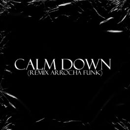 Album cover of Calm Down (Remix Arrocha Funk)