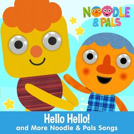 Album cover of Hello Hello! And More Noodle & Pals Songs!