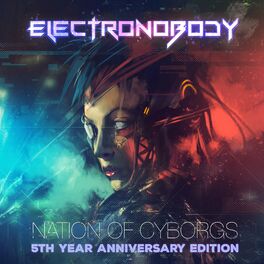 Album cover of Nation of Cyborgs (5th Year Anniversary Edition)