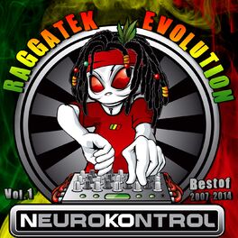 Album cover of Raggatek Evolution, Vol. 1 (Bestof Neurokontrol 2007-2014)