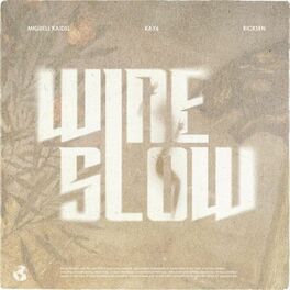 Album cover of Wine Slow (feat. Kay6 & Ricksen)