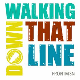 Album cover of Walking Down That Line