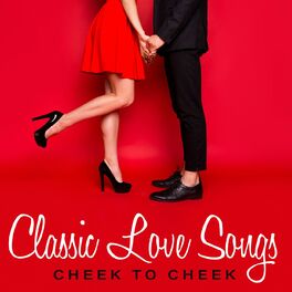Album cover of Classic Love Songs: Cheek To Cheek