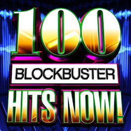 Album cover of 100 Blockbuster Hits Now!
