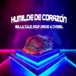 Album cover of Humilde De Corazón (feat. Belly, Tulio, Dakos & Cvssiel)
