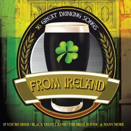 Album cover of If You're Irish - Great Irish Drinking Songs