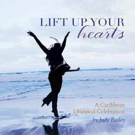 Album cover of Lift Up Your Hearts: A Caribbean Liturgical Celebration