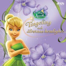 Album cover of Disney Älvor - Tingeling och älvornas hemlighet