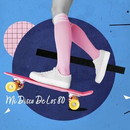 Album cover of Mi Disco De Los 80