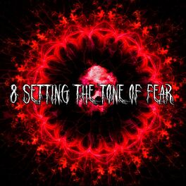 Album cover of 8 Setting The Tone Of Fear