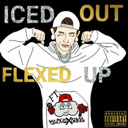 Album cover of Iced UP Flexed OUT (feat. Kloud)