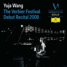 Album cover of Yuja Wang - The Verbier Festival Debut Recital 2008 (Live)