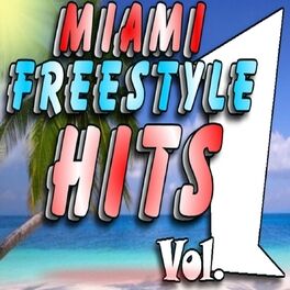 Album cover of Miami Freestyle Hits, Vol. 1
