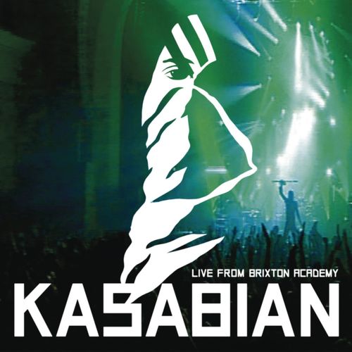 Kasabian - Kasabian - Live At Brixton Academy: lyrics and songs | Deezer