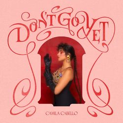 Baixar Don't Go Yet - Camila Cabello