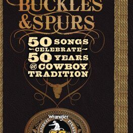 Album cover of Boots, Buckles & Spurs - 50 Songs Celebrate 50 Years of Cowboy Tradition