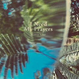 Album cover of I Need My Prayers (Guitar Solo)