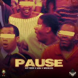 Album cover of PAUSE (feat. Aida & Wreckless 610)