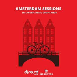 Album cover of Amsterdam Sessions (Electronic Music Compilation)
