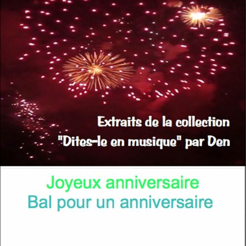 Den Joyeux Anniversaire Play Back Listen With Lyrics Deezer