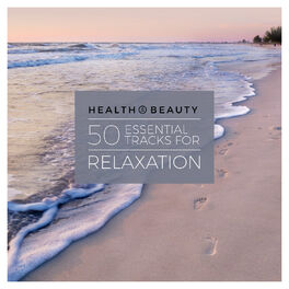 Album cover of Health & Beauty - 50 Essential Tracks for Relaxation