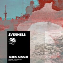 Album cover of Global Seazure (Inspired by ‘The Outlaw Ocean’ a book by Ian Urbina)