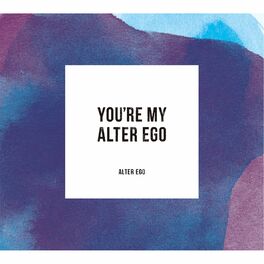 Album cover of You're My Alter Ego