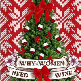 Album cover of Why Women Need Wine (At Christmas) (Holiday Version)