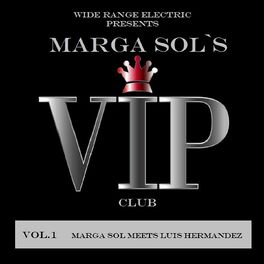 Album cover of Vip Club, Vol. 1 - Marga Sol Meets Luis Hermandez