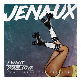Album cover of I Want Your Love (feat. Bryn Christopher)