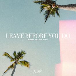 Album cover of Leave Before You Do