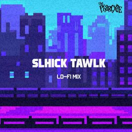 Album cover of Slhick Tawlk (lo-fi mix)