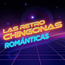 Album cover of Las Retro Chingonas Románticas
