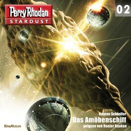 Album cover of Das Amöbenschiff - Perry Rhodan - Stardust 2 (Ungekürzt)