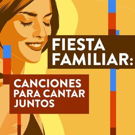Album cover of Fiesta Familiar: Canciones Para Cantar Juntos