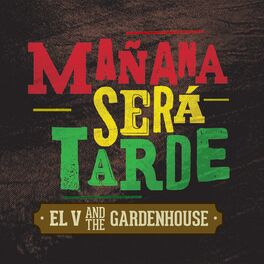 Album cover of Mañana Será Tarde