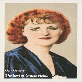 Album cover of Our Gracie : The Best of Gracie Fields