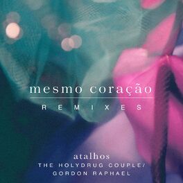 Album cover of Mesmo Coração (Remixes)