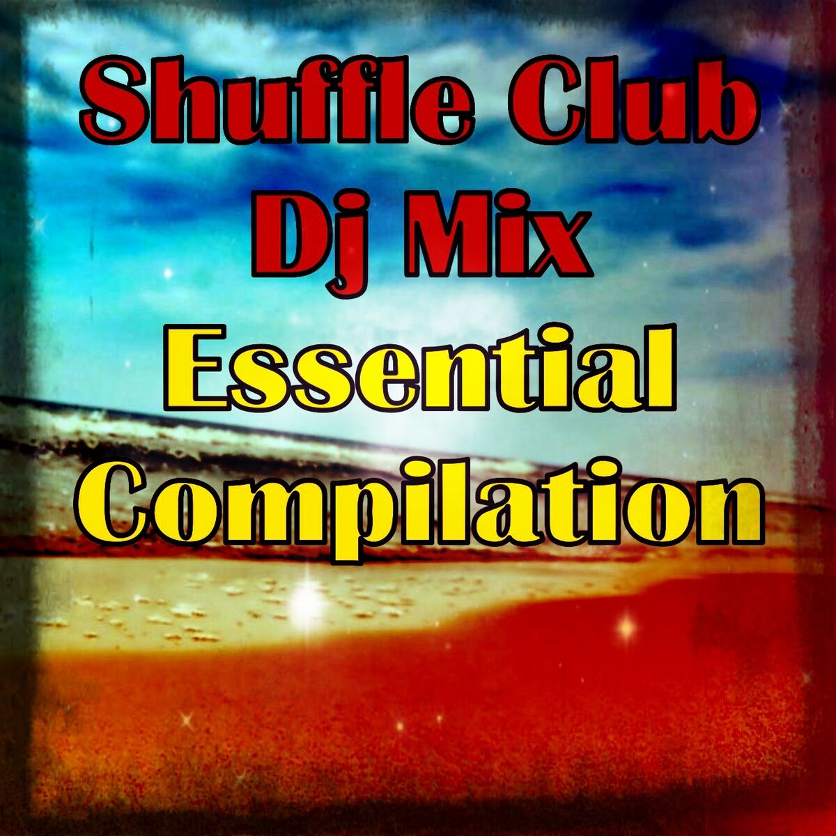 Various Artists - Shuffle Club DJ Mix Essential Compilation (100 Dance Songs  DJ Extended EDM Electro House the Best of Dance): lyrics and songs | Deezer