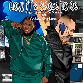 Album cover of How It's Spose To Be (feat. Pacman Da Gunman, Aktual & King Leez)