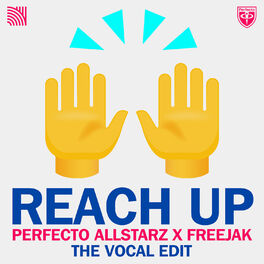 Album cover of Perfecto Allstarz X Freejak - Reach up (The Vocal Edit)