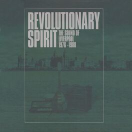 Album cover of Revolutionary Spirit: The Sound Of Liverpool 1976-1988