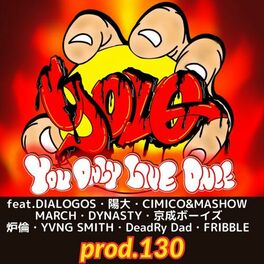 Album cover of YOLO VOL.0 (feat. YODAI, DIALOGOS, KEISEIBOYZ, MARCH, DYNASTY, LORIN, Yvng Smith, DeadRy Dad, FRIBBLE, cimico & mashow)