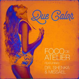 Album cover of Que Calor (feat. Dr. Shenka & Missael)