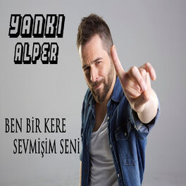 Album cover of Ben Bir Kere Sevmişim Seni