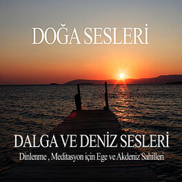 Album cover of Dalga ve Deniz Sesleri (Dinlenme , Meditasyon için Ege ve Akdeniz Sahilleri)