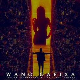 Album cover of Wang Gafixa (feat. ZAR & Mac Toffie)