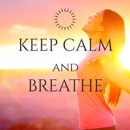 Album cover of Keep Calm and Breathe – Soft Morning Chill Music to Wake Up & Smile