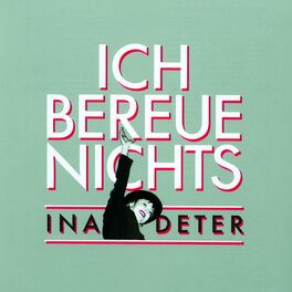 Album cover of Ich Bereue Nichts - The Best Of Ina Deter